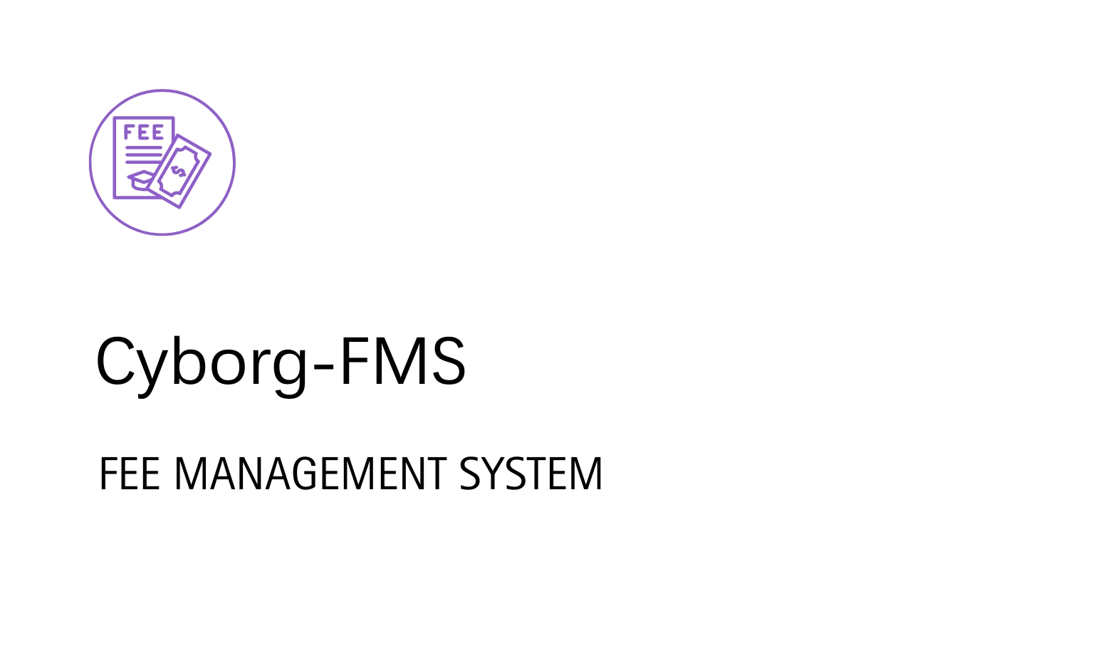 Cyborg IT Services,Cyborg ERP FEE MANAGEMENT SYSTEM