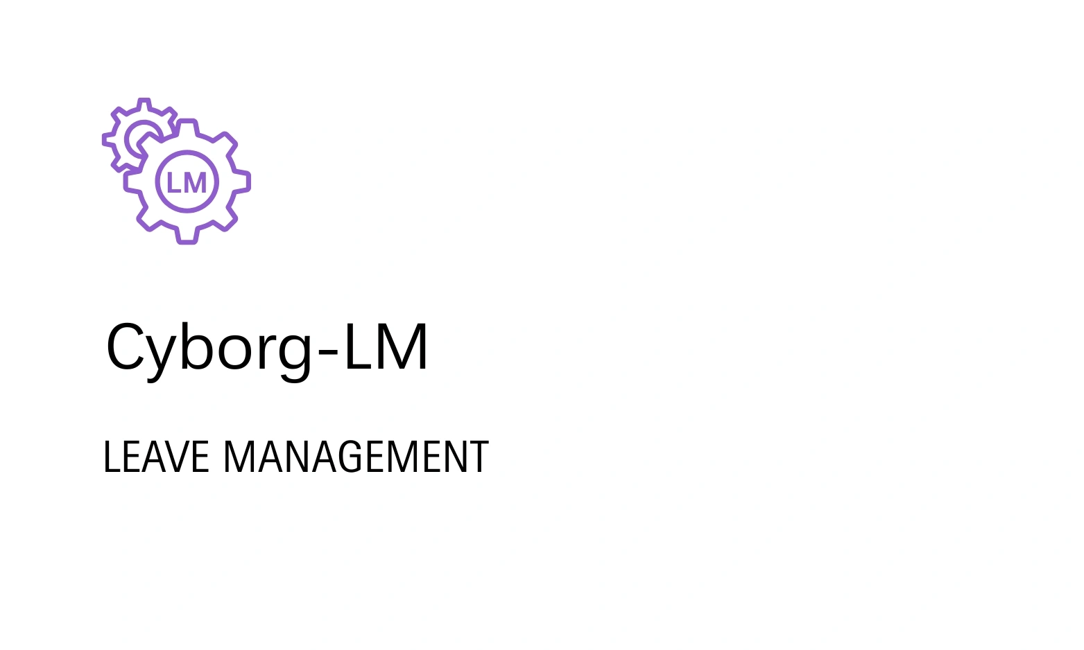 Cyborg IT Services,Cyborg ERP - Leave Management