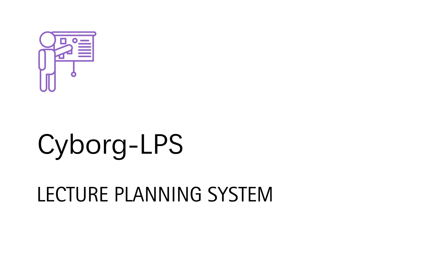Cyborg IT Services,Cyborg ERP - Lecture Plannning System