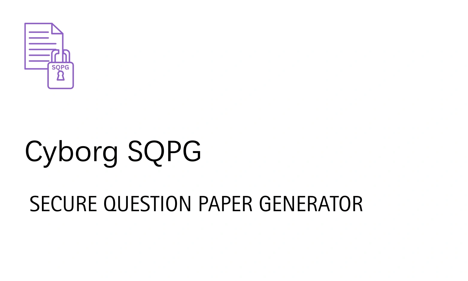 Cyborg IT Services,Cyborg ERP - Secure question paper generator