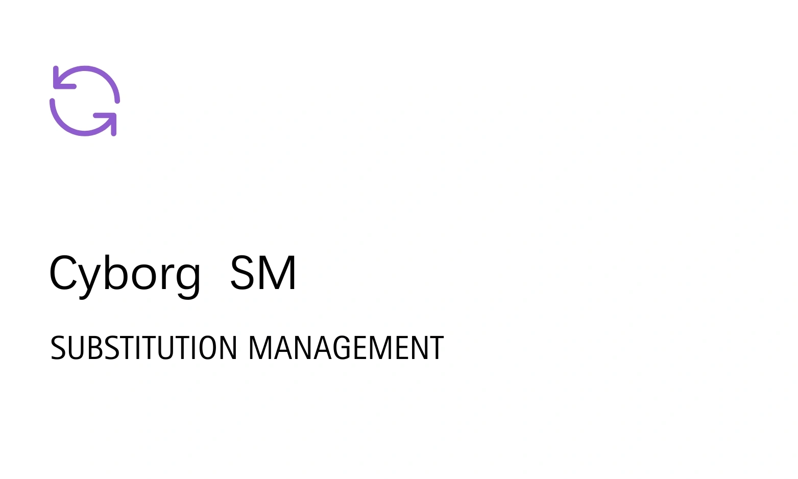 Cyborg IT Services,Cyborg ERP - Substitution Management