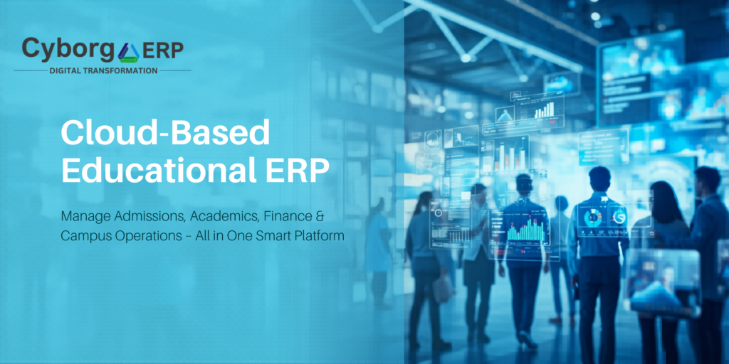 Cloud Based Educational ERP for Smart Institutions